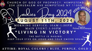 Sunday - 8/11/2024 | 5PM | LADIES DAY SERVICE | "LIVING IN VICTORY" Pastor Palmer Hutchinson | COGOP