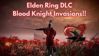 Elden Ring DLC PvP Invasions : Blood Oath Knight build!!