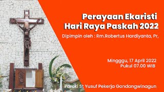 Perayaan Eekaristi Hari Raya Paskah 2022 |  Gereja Santo Yusuf Pekerja Gondangwinangun