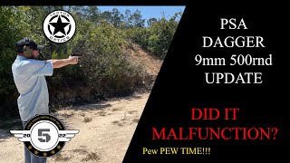 PSA Dagger 9mm 500 Round Run Out Did it Malfunction?