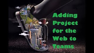 Add Project for the web to Teams