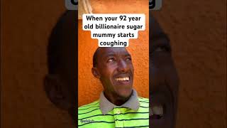 When your sugar mummy starts coughing #funny #funnyafrican #comedy