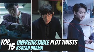 [Top 15] Unpredictable Plot Twists Korean Drama | KDrama