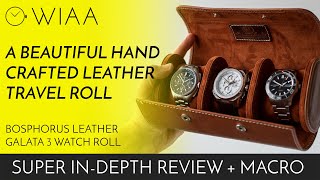 Bosphorus Leather Galata 3 Watch Roll Review