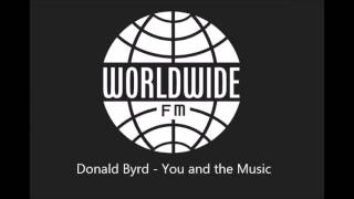 Donald Byrd - You and the Music