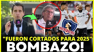 "FUERAN CORTADOS DE COLO-COLO PARA 2025!" 🚨ACABAN DE CONFIRMAR ESTA TARDE! ULTIMA NOTICIAS COLO COLO