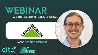 Webinar - La cybersécurité dans le retail par Leroy Merlin