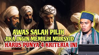 PERHATIKAN❗HARUS MEMPUNYA 4 KRITERIA INI JIKA INGIN MEMILIH MURSYID