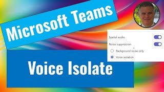 How to setup voice isolation in Microsoft Teams ?