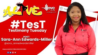 ALIVE: Testimony Tuesday with Sara-Ann Edwards-Miller || OCTOBER 15, 2024