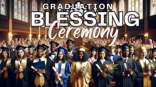 2024 Graduation Blessings Ceremony | From Generation Curses to Generation Blessings | Bryant Bell