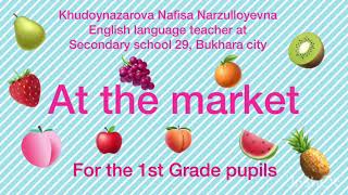 Grade 1 "At the market". Nafisa Narzulloyevna