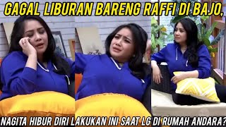 GAGAL LIBURAN BARENG RAFFI, NAGITA HIBUR DIRI LAKUKAN INI SAAT LG DI RUMAH?‼️