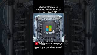 Microsoft lanzará un ordenador cuántico de uso comercial en 2025 #pcgaming #nvidia #noticiasgamer