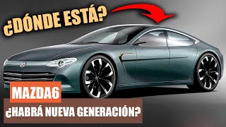 ¿HABRÁ un NUEVO MAZDA6? el FUTURO del SEDÁN de MAZDA