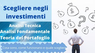 Come scegliere le azioni: analisi tecnica, analisi fondamentale o nessuna delle due