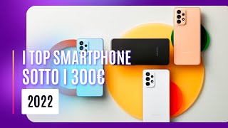 I TOP smartphone sotto i 300 EURO | Dicembre 2022