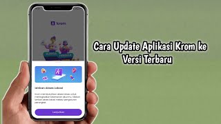 Cara Update Aplikasi Krom ke Versi Terbaru