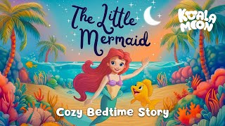 The Little Mermaid Bedtime Story 🐬✨ English Fairy Tales Bedtime Stories for Kids