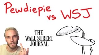 Pewdiepie Vs WSJ - The Bigger Problem With The Media