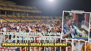 MAAL HIJRAH STADIUM HANG JEBAT USTAZ ABDUL SOMAT | Hebat Melayu 400 dijajah akidah terus terpelihara