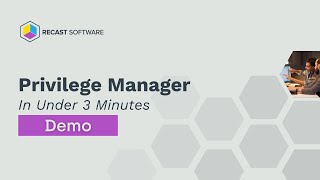 Privilege Manager In Under 3 Minutes