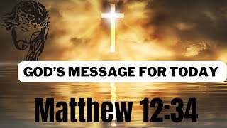 🙏🏼 GOD HAS A WORD FOR YOU IN MATTHEW 12:34🙏🏼