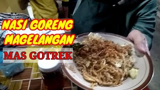 NASI GORENG MAGELANGAN / Mas gotrek/ WISATA KULINER / KULINER INDONESIA part 1