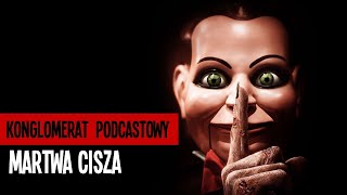 Martwa cisza / Dead Silence (2007) | NAZNACZONY i OBECNOŚĆ spotykają PIŁĘ