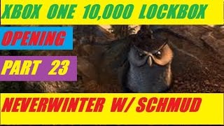 Xbox One 10,000 Lock Box Open Day 23 Neverwinter With Schmudthedarth