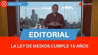 LA LEY DE MEDIOS CUMPLE 15 AÑOS