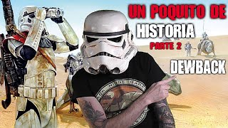 Dewback . Un Poquito de Historia 2ª Parte