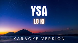 YSA - Lo Ki | KARAOKE Version