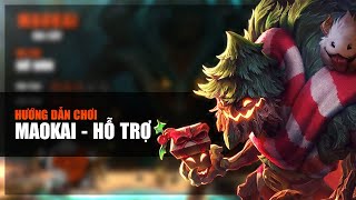 Hướng Dẫn Chơi Maokai Hỗ Trợ [Liên Minh Huyền Thoại]