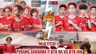 TDM PRO PLAYER PUBG - PERANG SAUDARA BTR RA VS BTR ION 🔥 | MATCH 1 | PUBG MOBILE