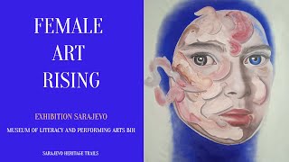 Female Art Rising Exhibition Sarajevo