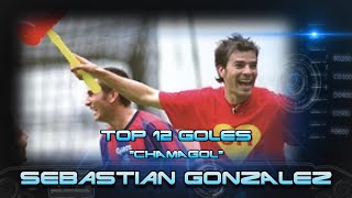 Top 12 - "Chamagol" Sebastián González