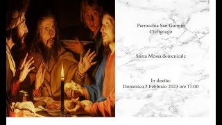 Santa Messa,  Domenica 5 febbraio 2023