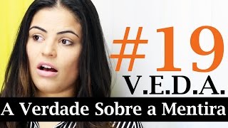 A Verdade Sobre a Mentira - Provérbios 19 #VEDA