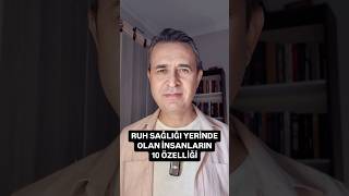 Ruh sağlığı yerinde olan insanların 10 özelliği! #ruh #ruhsağlığı #duygusal #denge #stres #insan