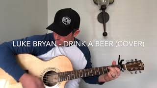 Luke Bryan - Drink A Beer (Link to my original music in description)