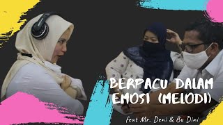 BERPACU DALAM EMOSI?! - Ibu Paramita feat Mr.Deni dan Bu Dini