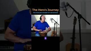 The Hero’s Journey: The Healing Power Of Metaphor