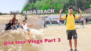 Goa Baga Beach 🏖️ Aaj Bahut Maza Kiya 😊 Goa Tour Vlogs Part 3 Hindi (2023)