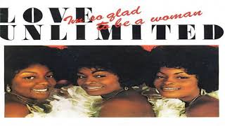 Love Unlimited I'm So Glad That I'm A Woman 1979