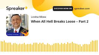 When All Hell Breaks Loose – Part 2 (made with Spreaker)