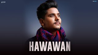 Hawawan - Kamal Khan (Official Video) Latest Punjabi Song