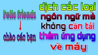 Dịch các ngôn ngữ không cần tải ứng dụng | hướng dẫn dịch ngôn ngữ trên điện thoại rất đơn giản