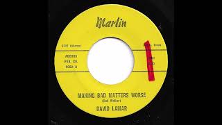 David Lamar - Making Bad Matters Worse