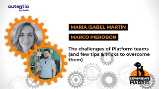 The challenges of Platform teams (and few tips & tricks...)- Marisa Martin y Marco Pierobon